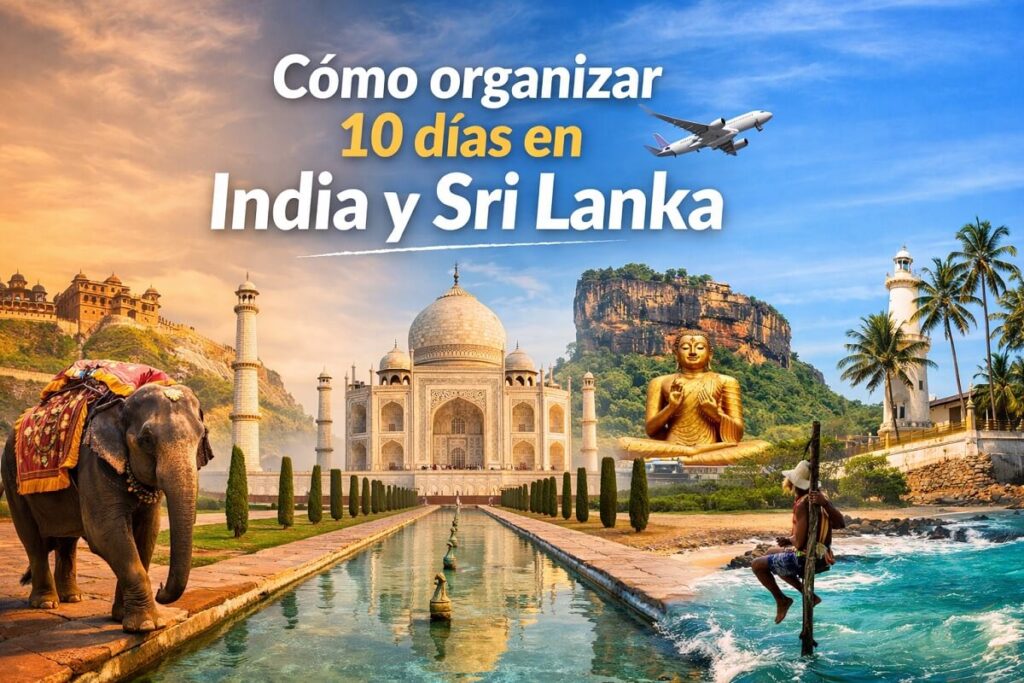 Cómo organizar 10 días en India y Sri Lanka